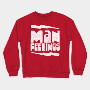 Man Feelings / Peep Show Band Name Design Crewneck Sweatshirt